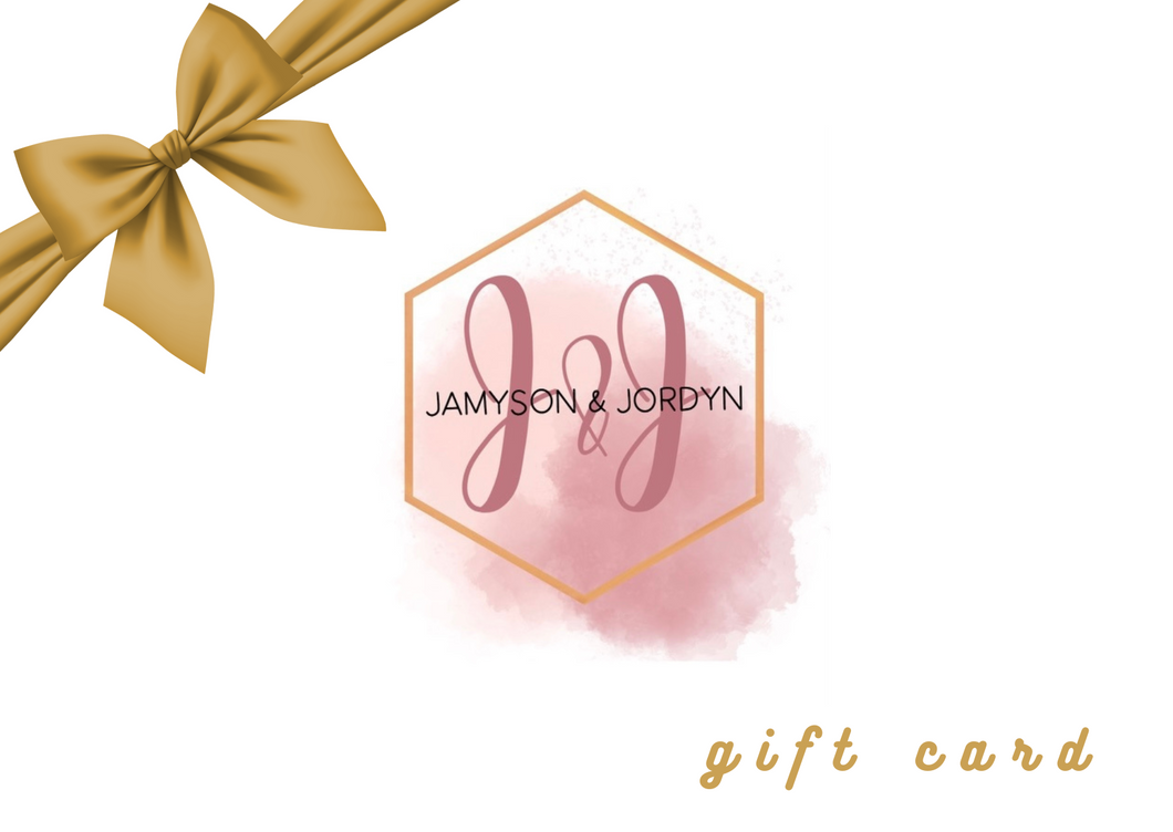 Jamyson and Jordyn E-gift card
